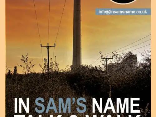 In Sam's Name Talk and Walk  Whitwell Works (Steetley)